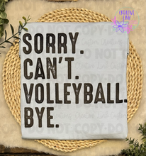 Load image into Gallery viewer, Sorry. Can't. Volleyball. Bye. Short Sleeve Tee
