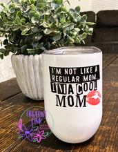 Load image into Gallery viewer, Not A Regular Mom, I'm A Cool Mom Wine Tumbler