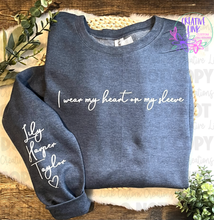 Load image into Gallery viewer, I Wear My Heart On My Sleeve Sweatshirt
