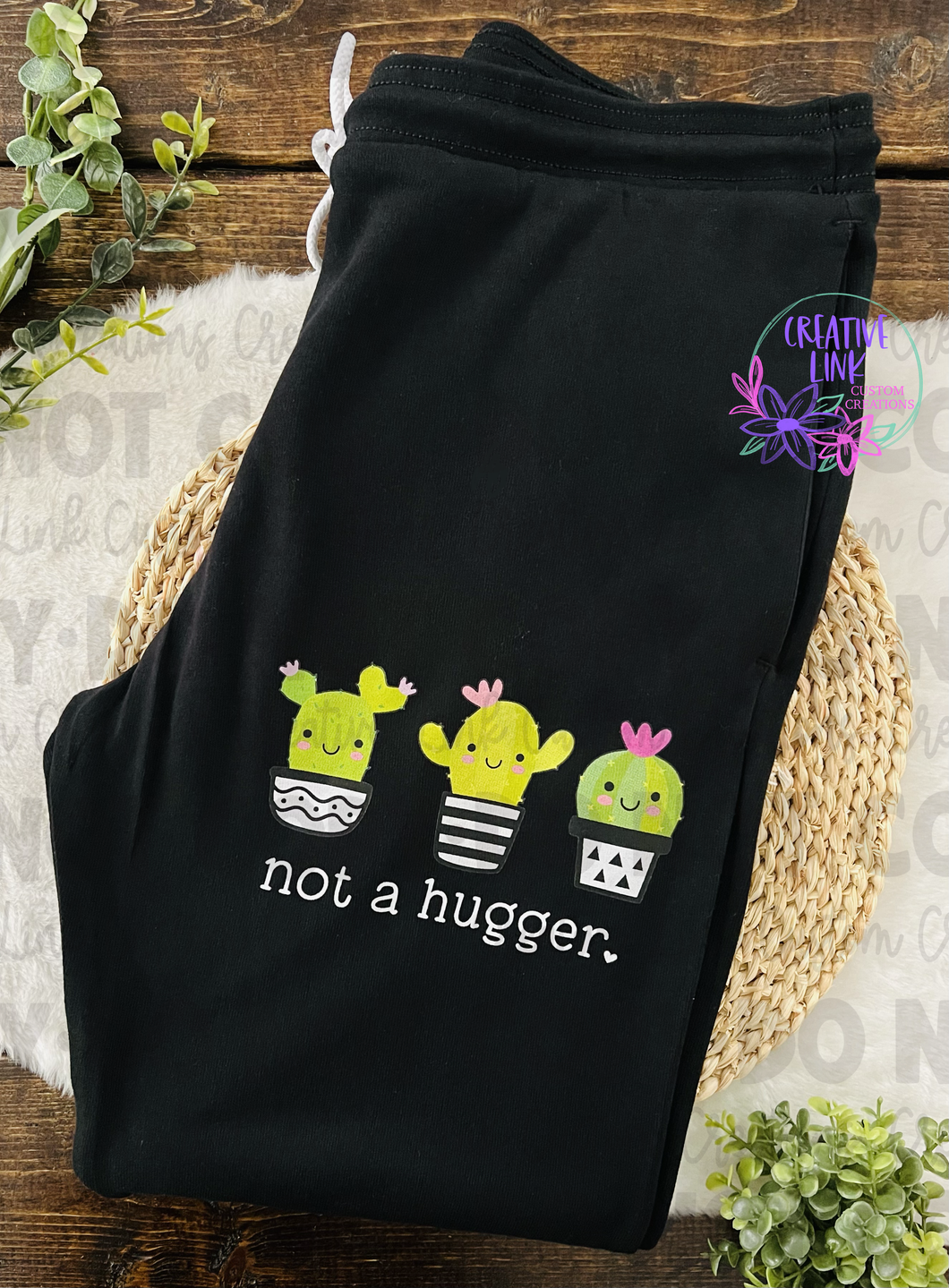 Not A Hugger/ Cactus Joggers