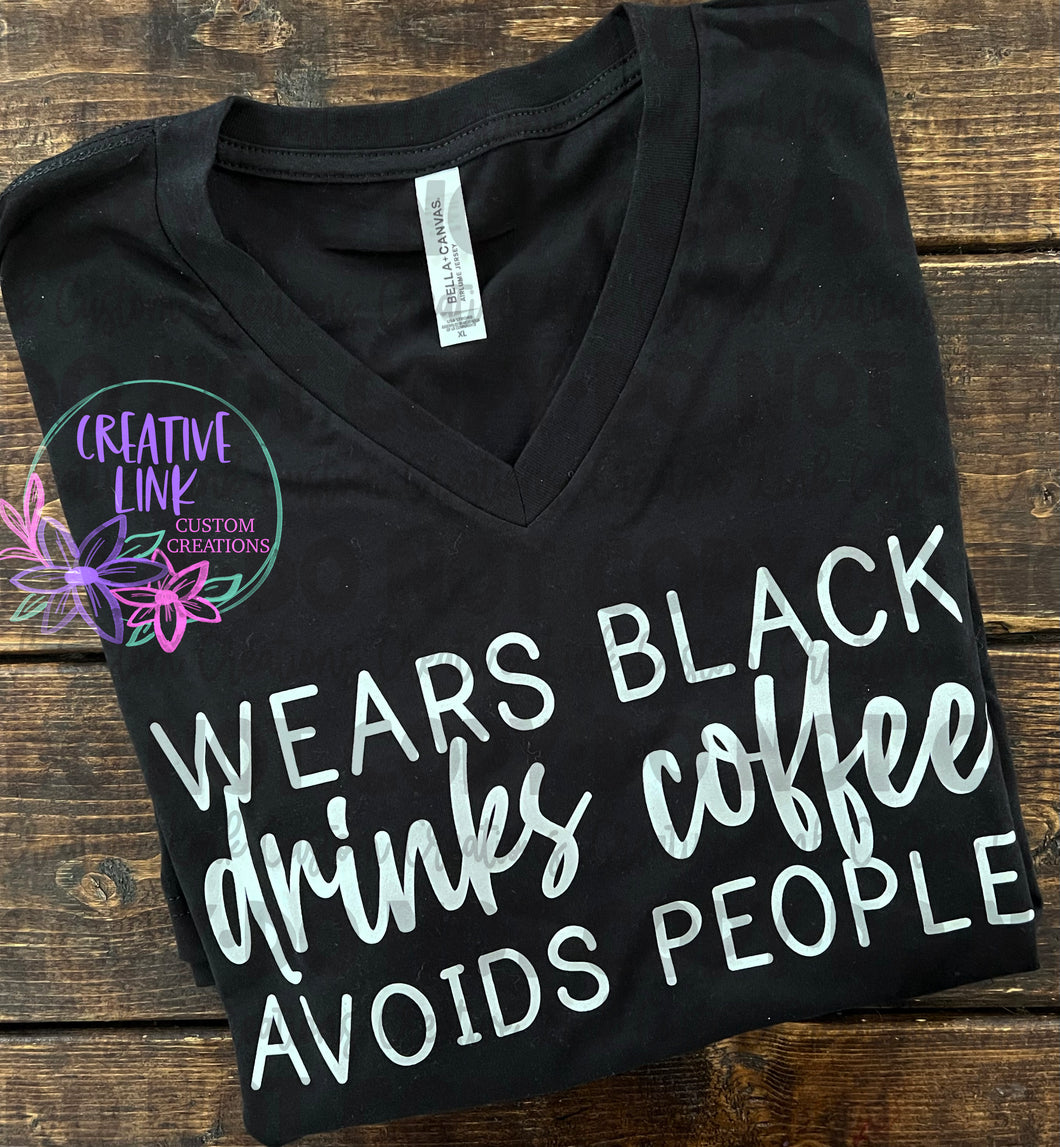 Wears Black, Drinks Coffee, Avoids People Tee