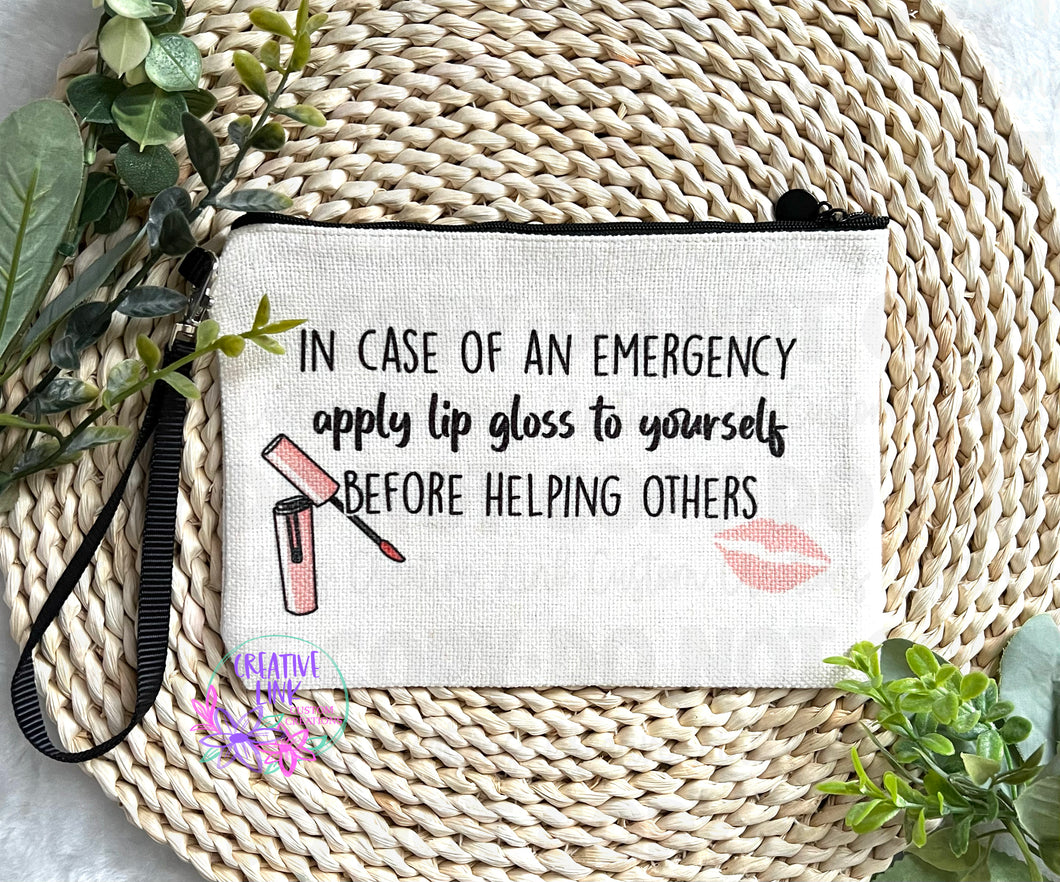 In Case Of An Emergency Apply Lip Gloss Make Up Bag