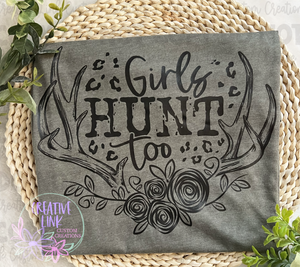 Girls Hunt Too Tee/Sweatshirt