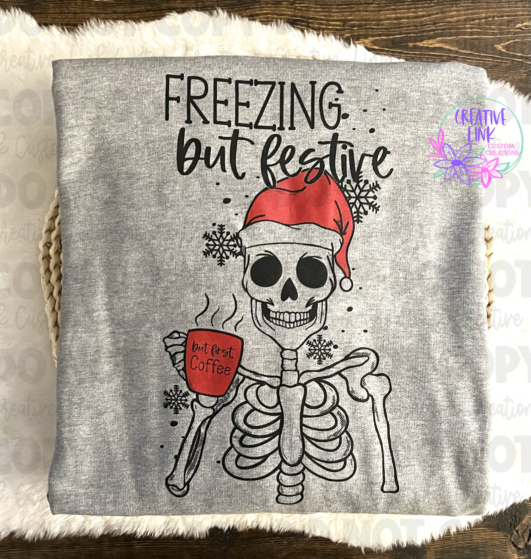 Freezing But Festive Tee/Sweatshirt