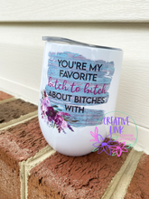 Load image into Gallery viewer, Favorite Bitch wine tumbler
